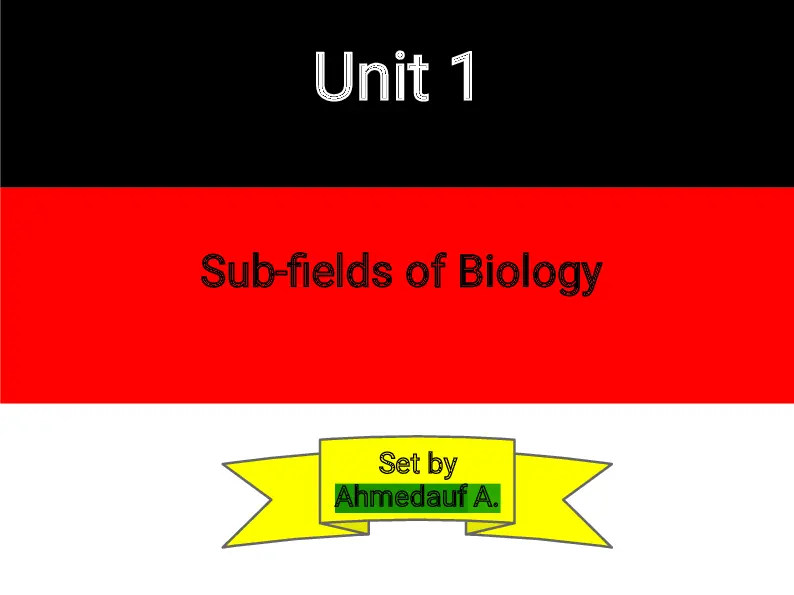 BIO G10 UNIT 1 AND 2 -1 - SUB UNITS OF BIOLOGY