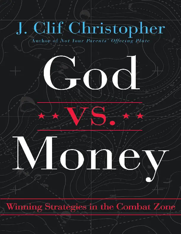 GOD VS. MONEY WINNING STRATEGIES IN THE COMBAT ZONE BY CHRISTOPHER, J. CLIF