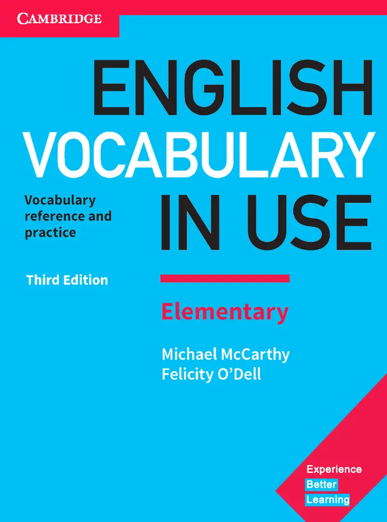 MICHAEL, M. & FELICITY, O. (2017) ENGLISH VOCABULARY IN USE ELEMENTARY
