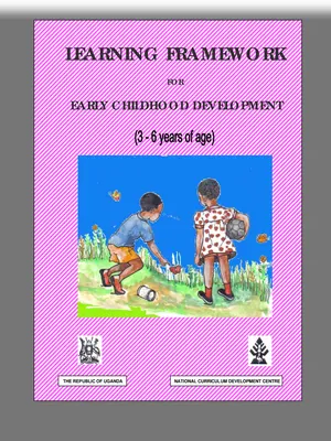 ncdc early childhood development (ecd) learning framework (3 to 6 years)