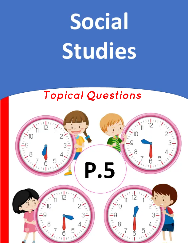 p.5 social studies (sst) topical questions - tekart learning