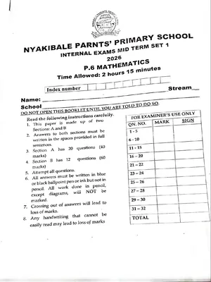 P.6 Mathematics Mid Term 1 Exams - Nyakibale Parents