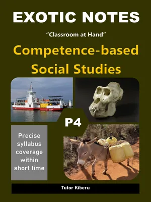 P4 SST Term Two Competence Based Notes by Tutor Kiberu