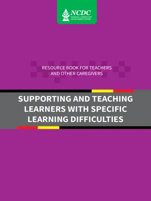 teaching learners with specific learning difficulties - ncdc special needs handbook for teachers