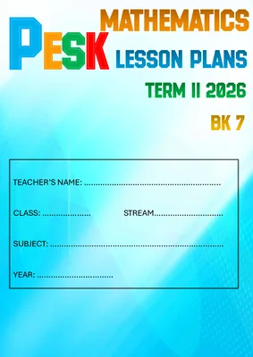 P.7 Mathematics Lesson Plans Booklet Term 2026 2 by Mr. Jayson