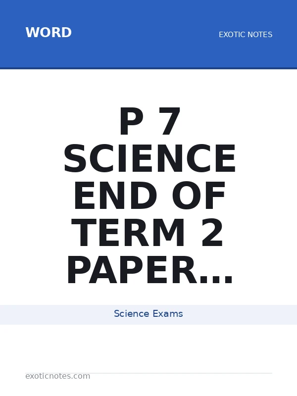 P 7 Science End of Term 2 Paper 2026