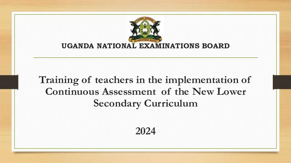 uneb cbc training - training of teachers in the implementation of continuous assessment of the new lower secondary curriculum