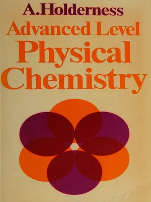 advanced level physical chemistry book by albert holderness and john lazonby