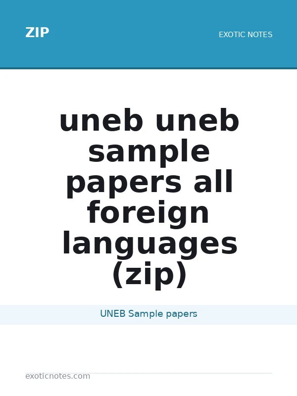 uneb uneb sample papers all foreign languages (zip)