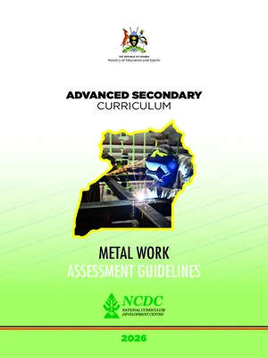 ncdc metal work assessment guidelines new a level curriculum
