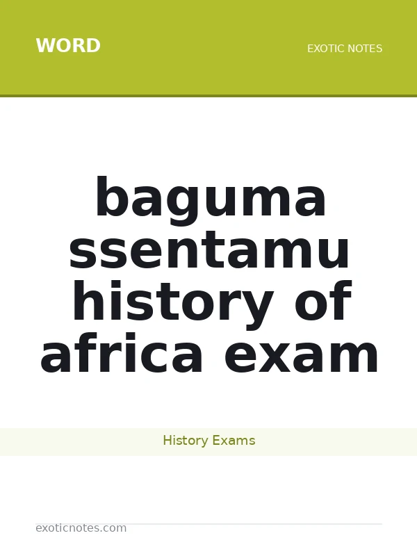 baguma ssentamu history of africa exam