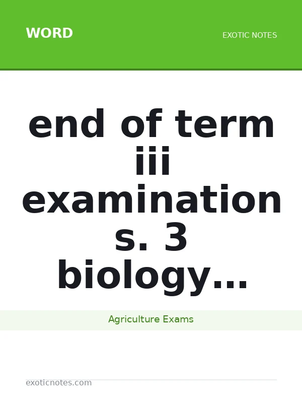 end of term iii examination s. 3 biology (theory) paper 1